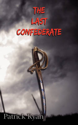 Book cover for The Last Confederate