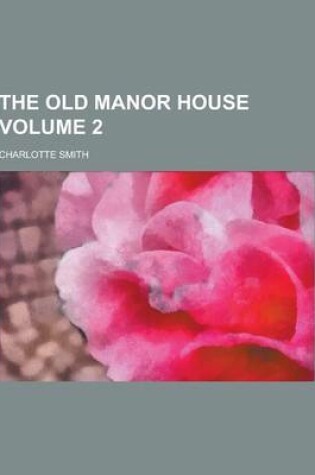 Cover of The Old Manor House Volume 2