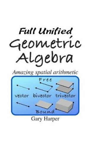 Cover of Full Unified Geometric Algebra