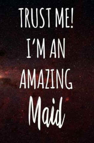 Cover of Trust Me! I'm An Amazing Maid