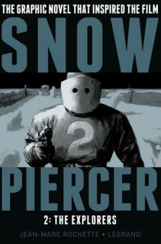 Cover of Snowpiercer: Vol 2 - The Explorers