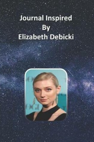Cover of Journal Inspired by Elizabeth Debicki