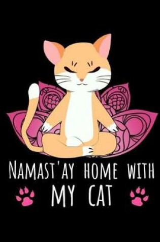 Cover of Namast'ay Home With My Cat