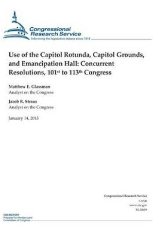 Cover of Use of the Capitol Rotunda, Capitol Grounds, and Emancipation Hall