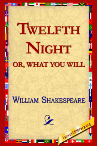 Cover of Twelfth Night; Or, What You Will
