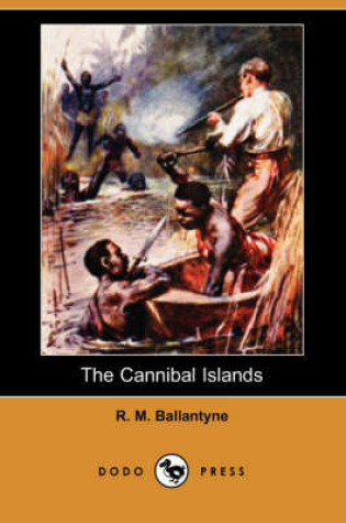 Cover of The Cannibal Islands (Dodo Press)