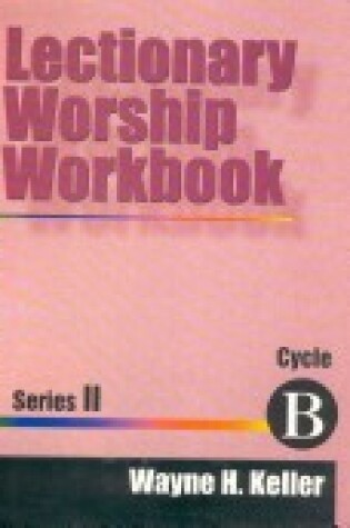 Cover of Lectionary Worship Workbook, Series II, Cycle B