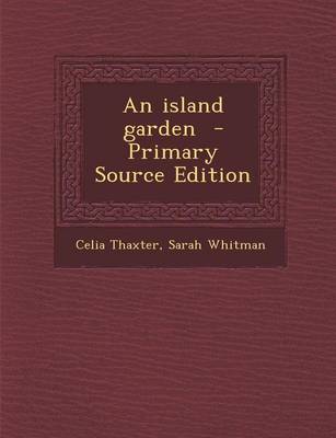 Book cover for An Island Garden - Primary Source Edition