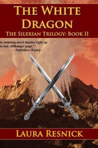 Cover of The White Dragon (Book Two of the Silerian Trilogy)
