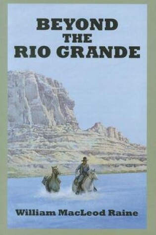 Cover of Beyond The Rio Grande