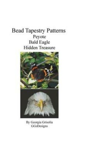 Cover of Bead tapestry patterns peyote bald eagle hidden treasure