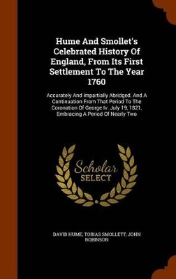 Book cover for Hume and Smollet's Celebrated History of England, from Its First Settlement to the Year 1760