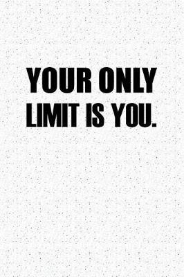 Book cover for Your Only Limit Is You