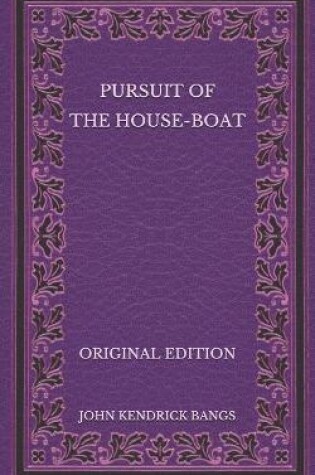 Cover of Pursuit of the House-Boat - Original Edition