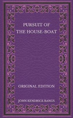 Book cover for Pursuit of the House-Boat - Original Edition
