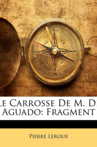 Cover of Le Carrosse De M. De Aguado