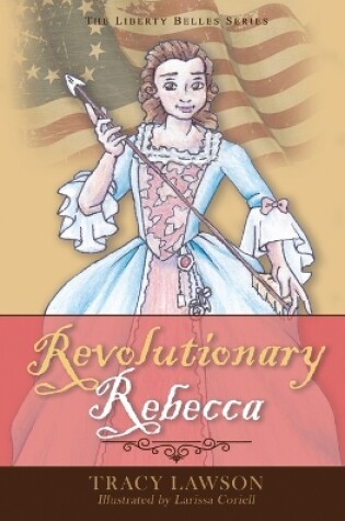 Cover of Revolutionary Rebecca