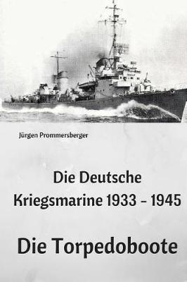 Book cover for Die Deutsche Kriegsmarine 1933 - 1945