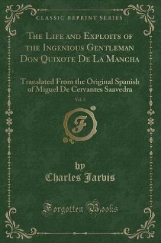 Cover of The Life and Exploits of the Ingenious Gentleman Don Quixote de la Mancha, Vol. 3