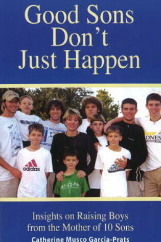 Cover of Good Sons Don't Just Happen