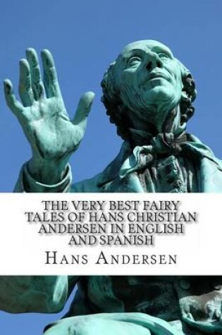 Cover of The Very Best Fairy Tales of Hans Christian Andersen In English and Spanish