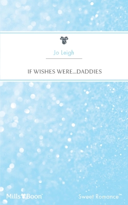 Cover of If Wishes Were...Daddies