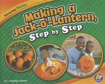 Cover of Making a Jack-O'-Lantern, Step by Step