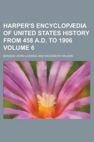 Cover of Harper's Encyclopaedia of United States History from 458 A.D. to 1906 Volume 6