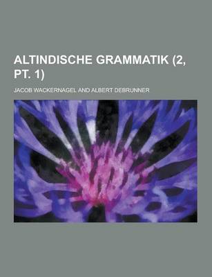 Book cover for Altindische Grammatik (2, PT. 1)