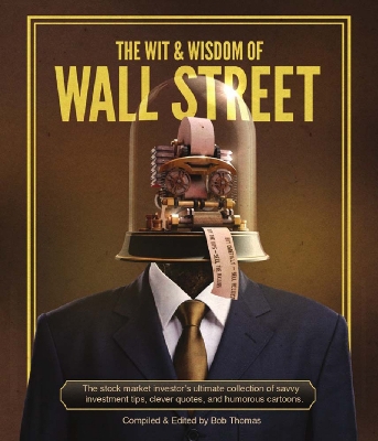 Book cover for The Wit & Wisdom of Wall Street