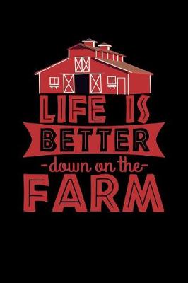 Book cover for Life is Better Down on the Farm