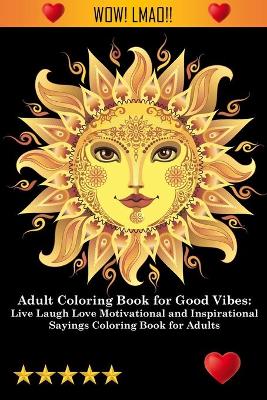 Cover of Adult Coloring Book for Good Vibes