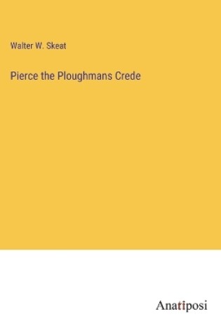 Cover of Pierce the Ploughmans Crede