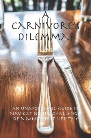 Cover of A Carnivore's Dilemmas