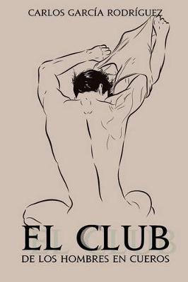 Book cover for El club de los hombres en cueros