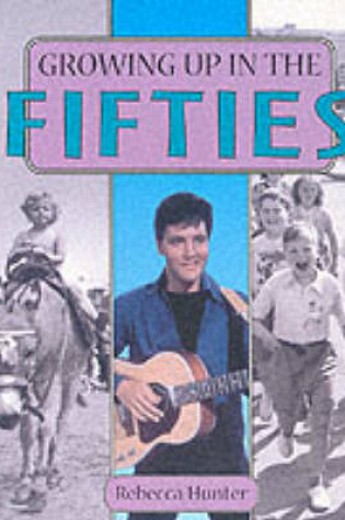 Cover of Growing Up in the Fifties