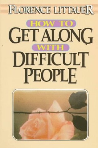 Cover of How Get along/Diffclt People Littauer Florence