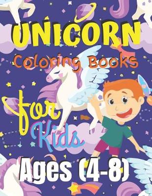 Book cover for Unicorn Coloring Book for Kids Ages (4-8)