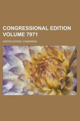 Cover of Congressional Edition Volume 7971