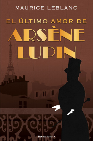 Cover of El último amor de Arsène Lupin/ The Last Love of Arsene Lupin