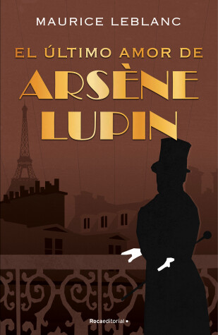 Book cover for El último amor de Arsène Lupin/ The Last Love of Arsene Lupin