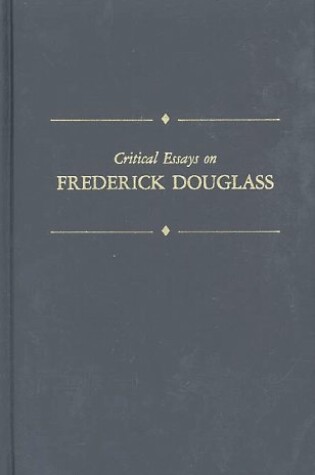 Cover of Critical Essays on Frederick Douglass