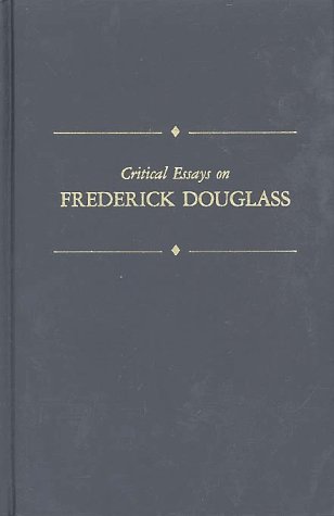 Cover of Critical Essays on Frederick Douglass