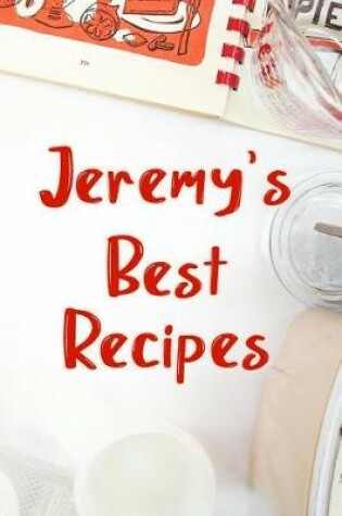 Cover of Jeremy's Best Recipes