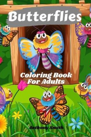 Cover of Butterflies Coloring Book For Adults