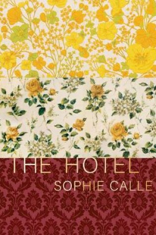 Cover of Sophie Calle: The Hotel