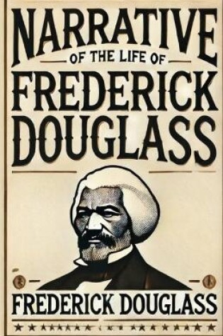 Cover of Narrative Of The Life Frederick Douglass(Illustrated)