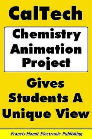 Cover of Caltech Chemistry Animation Project Gives Students a Unique View