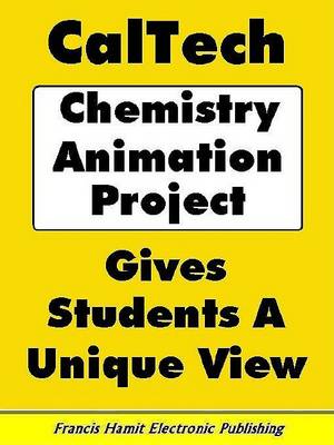 Book cover for Caltech Chemistry Animation Project Gives Students a Unique View
