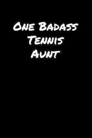 Cover of One Badass Tennis Aunt